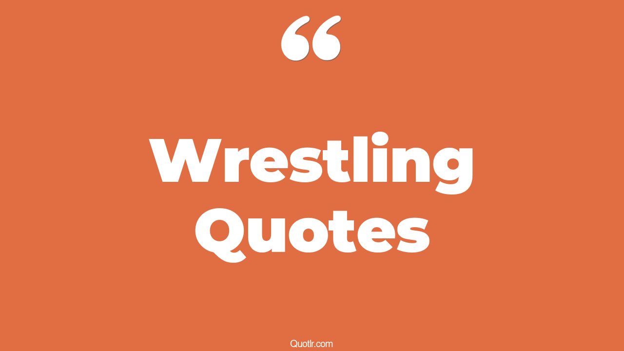 45 Undeniable Good Wrestling Quotes the rock wrestling, best wrestling quotes