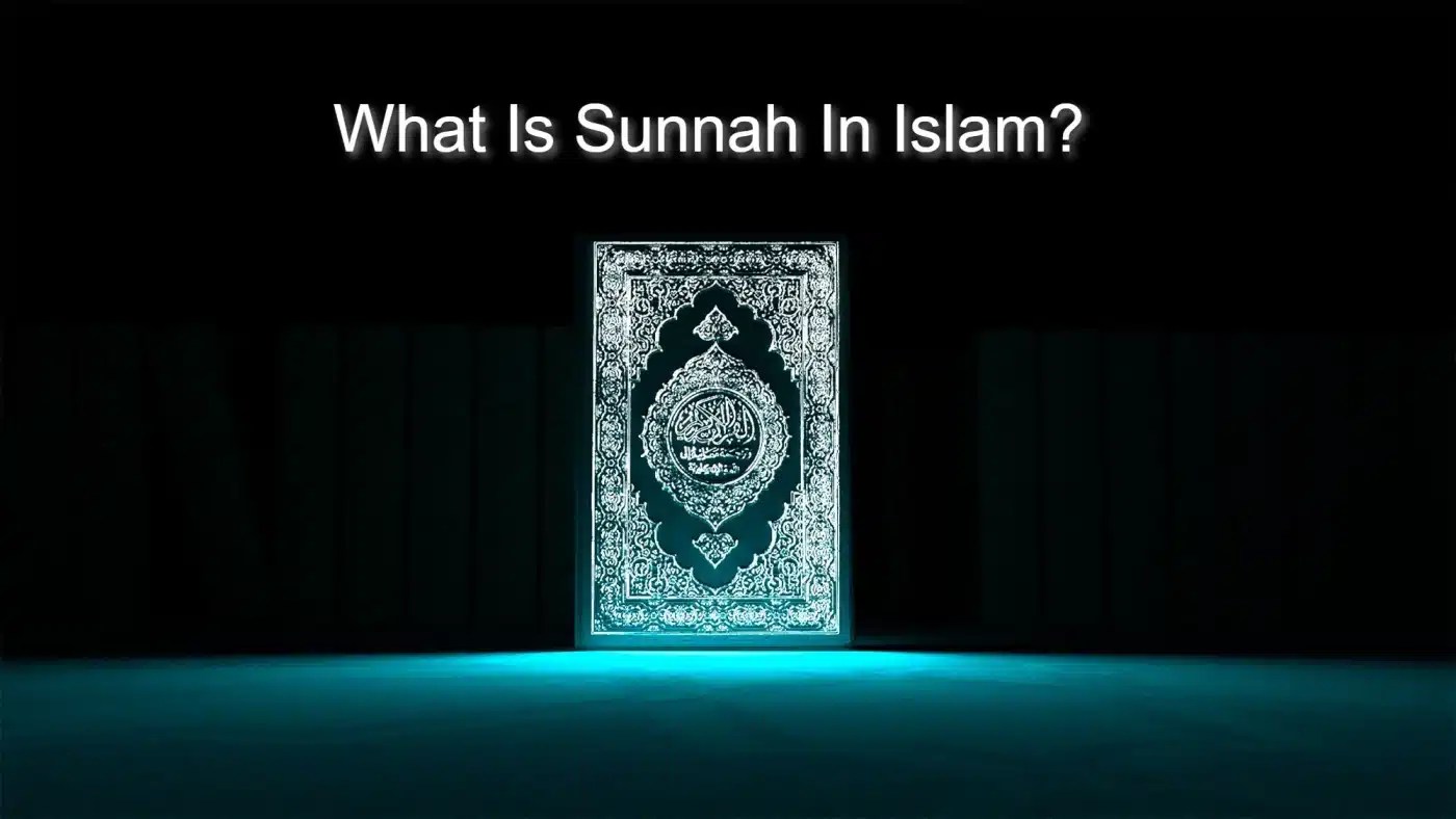 What Is Sunnah In Islam? Meaning & Importance Quran Blessing