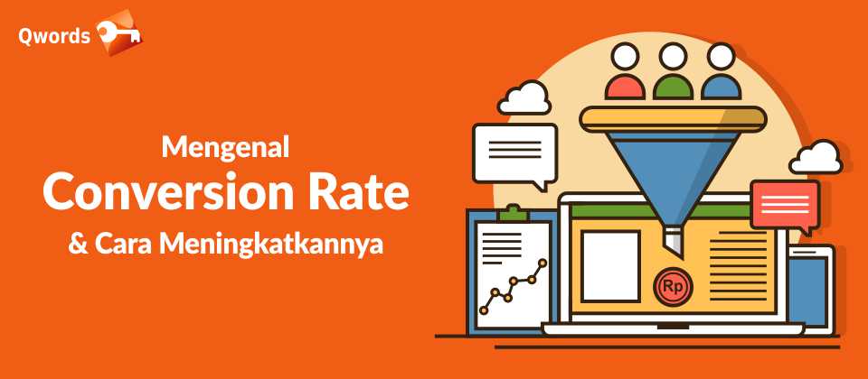 Mengenal Conversion Rate dan Cara Meningkatkannya Qwords Mengenal Conversion Rate dan Cara Meningkatkannya Qwords