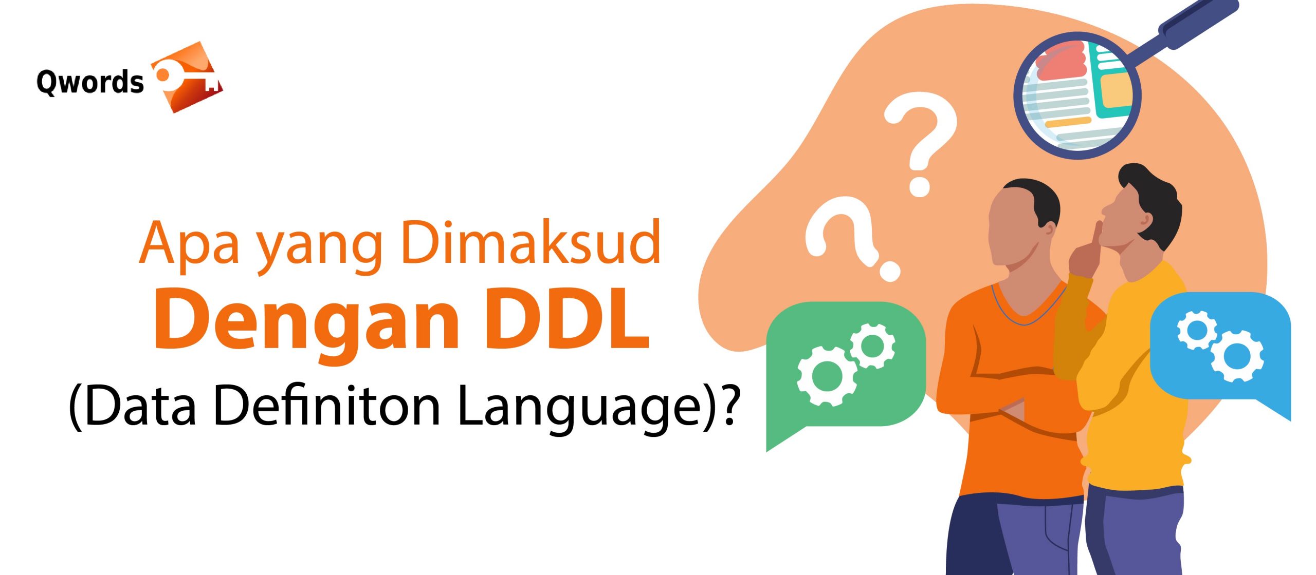 Apa yang Dimaksud Dengan DDL (Data Definition Language)? Qwords