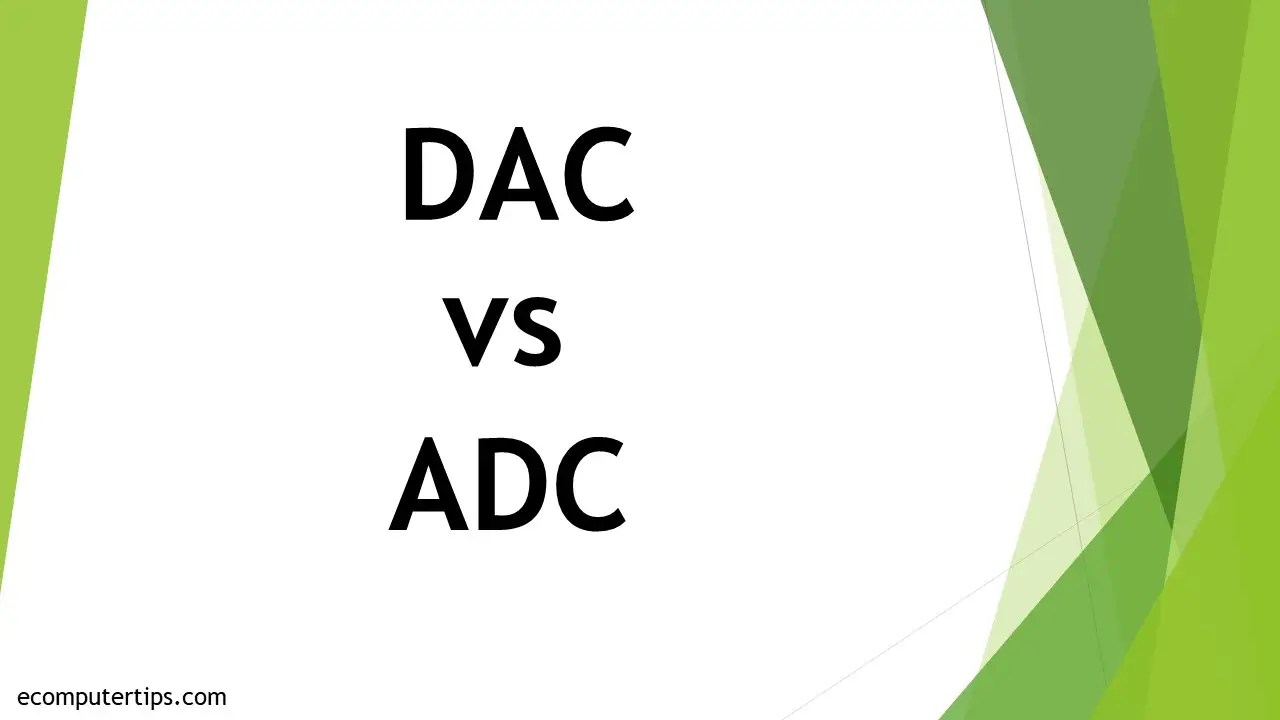 ADC vs. DAC Key Differences and Applications