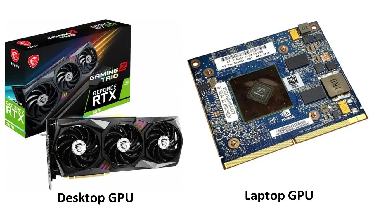 Desktop vs Laptop GPU 7 Key Differences
