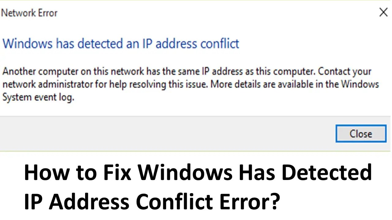 4 Ways to Fix Windows Has Detected IP Address Conflict Error