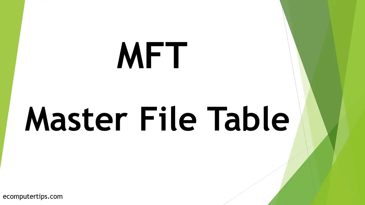 What is an MFT (Master File Table)?