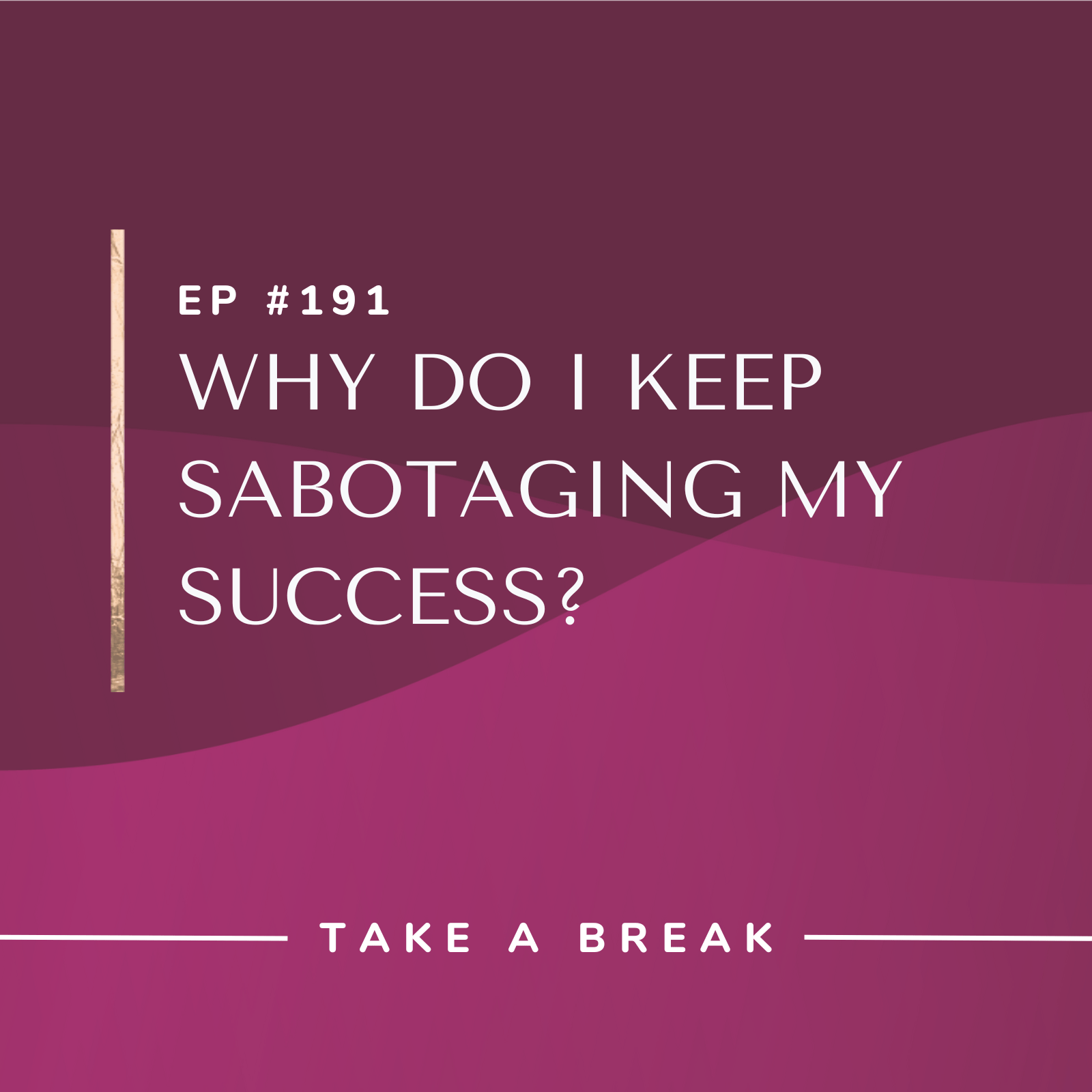 Ep 191 Why Do I Keep Sabotaging My Success? Rachel Hart Coaching