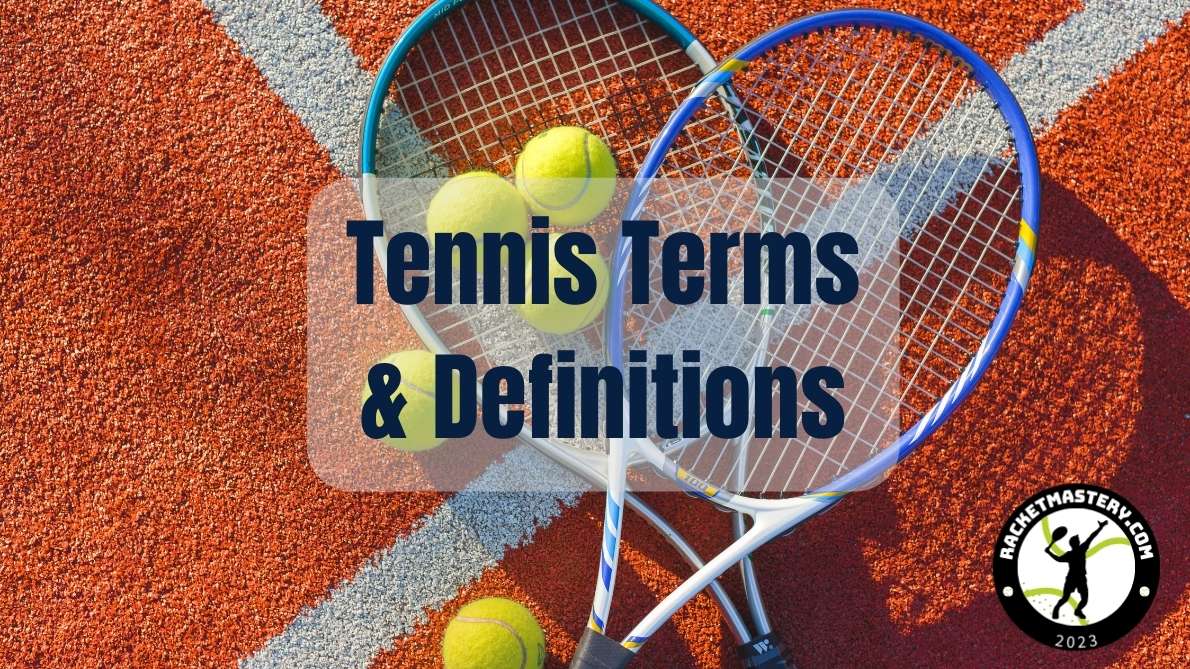 Tennis Terms Talk Like an Expert