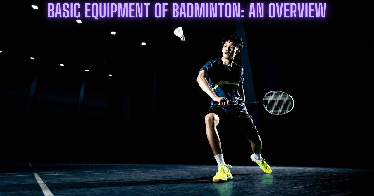 Basic Equipment of Badminton An Overview RACKET SPORTS.in
