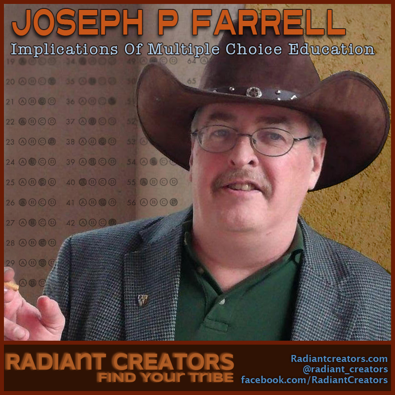 Joseph P. Farrell Implications Of Multiple Choice Education Radiant