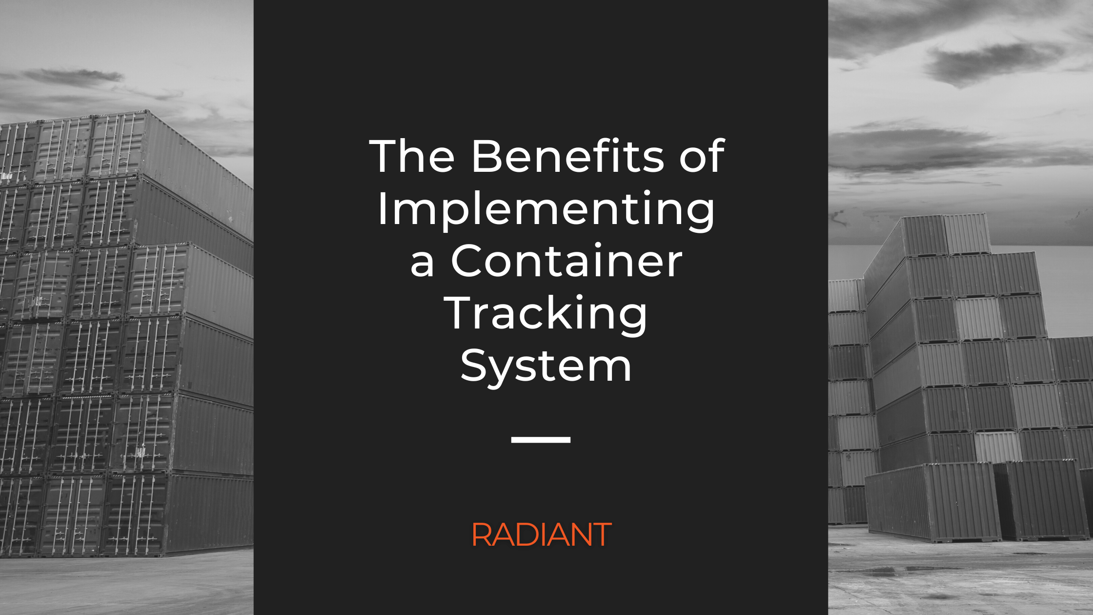 Container Tracking System Benefits Container Tracking Solution Radiant