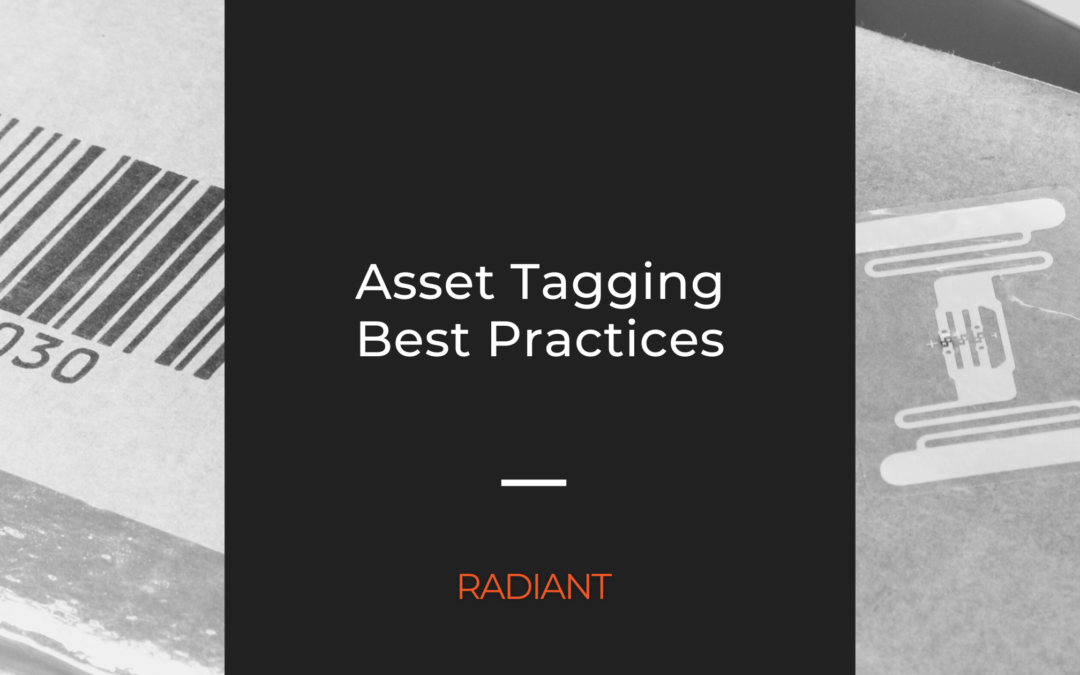 Asset Tagging Asset Tagging Best Practices Radiant