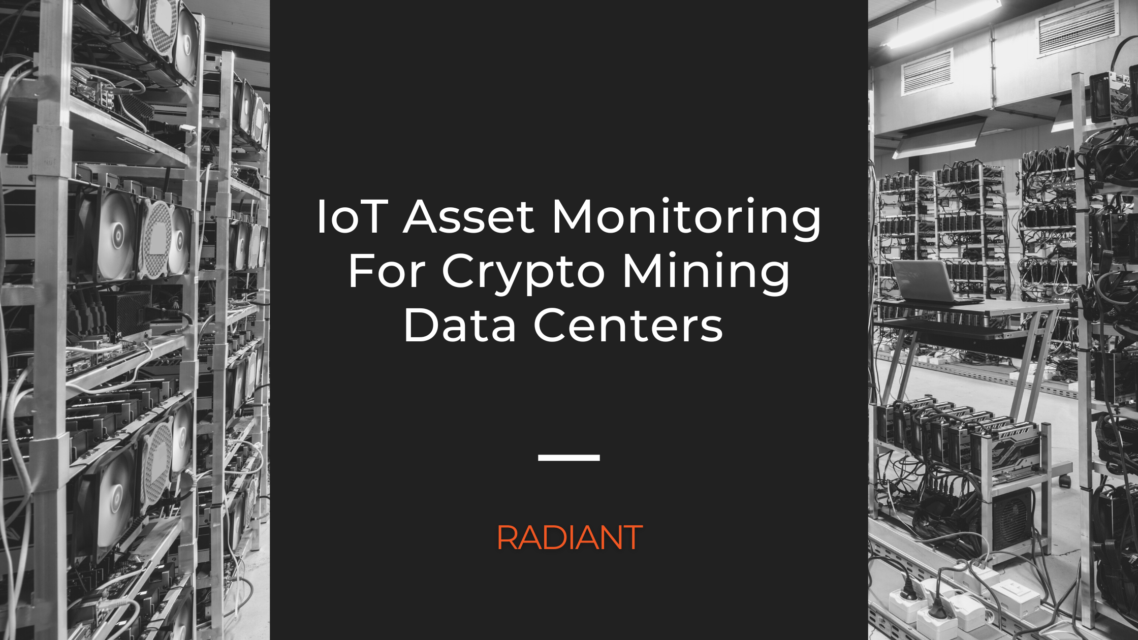 IoT Asset Monitoring Crypto Mining Data Center Radiant