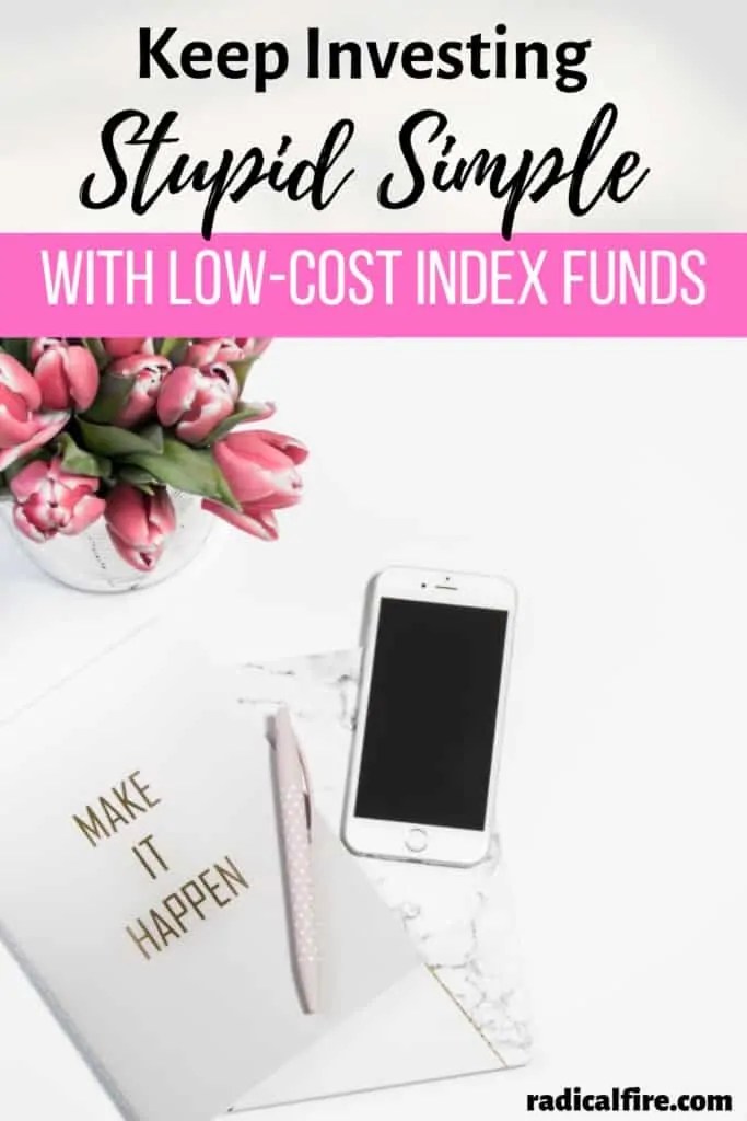 How To Invest In LowCost Index Funds [Simple] Radical FIRE