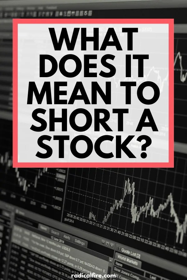 What Does It Mean To Short Sell A Stock? Radical FIRE