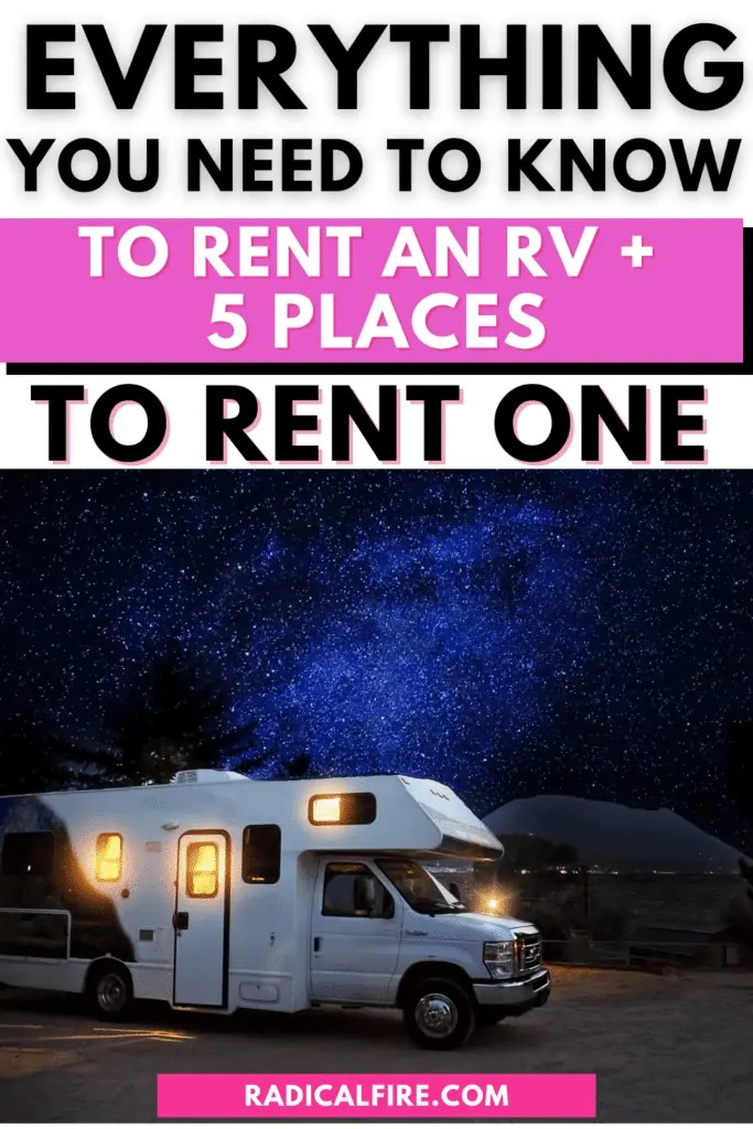 Everything You Need To Know To Rent An RV + 5 Places To Rent One