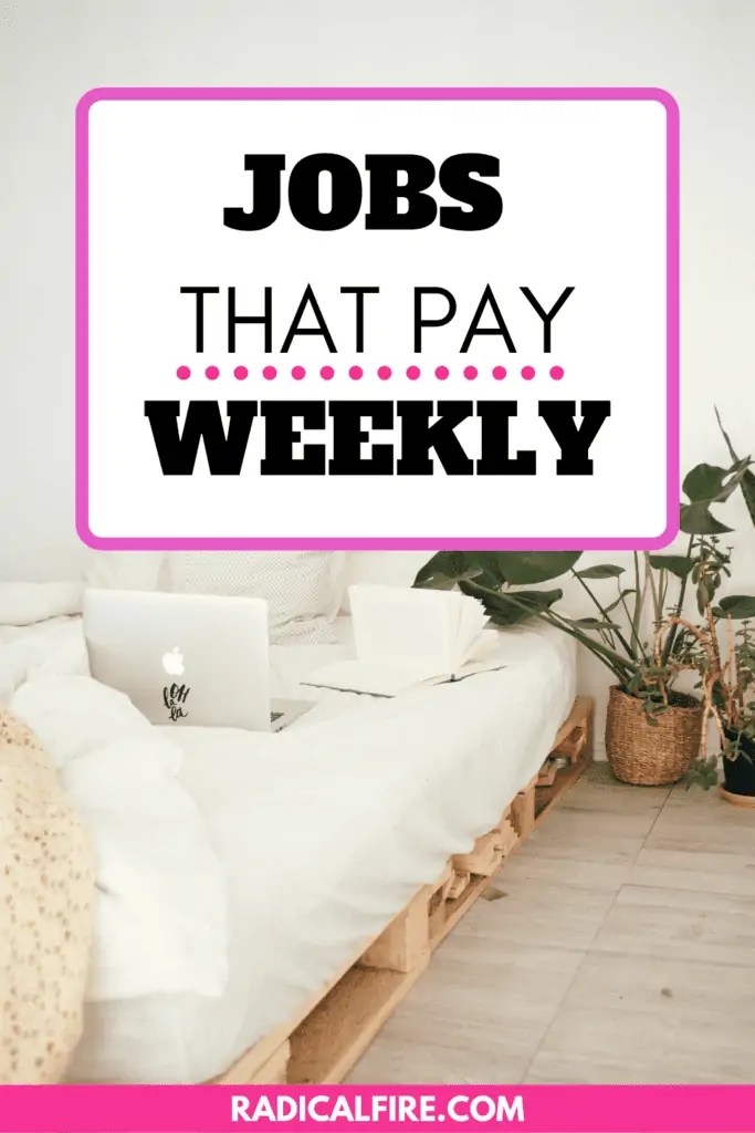 21 Best Jobs That Pay Weekly Offline & Online Ways To Make Money