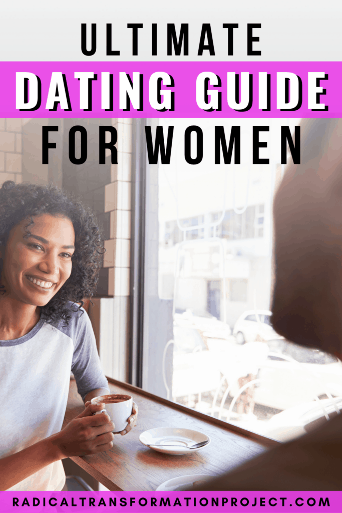 Ultimate Dating Guide for Women Radical Transformation Project