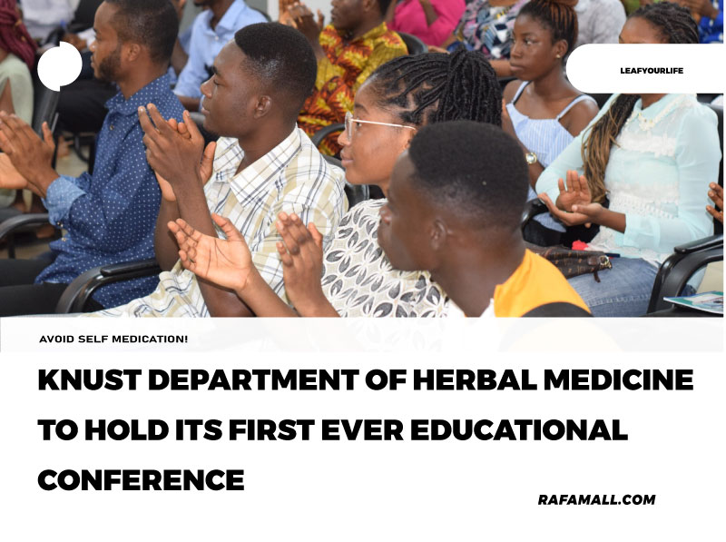 KNUST Department of Herbal Medicine To Hold Its First Ever Educational