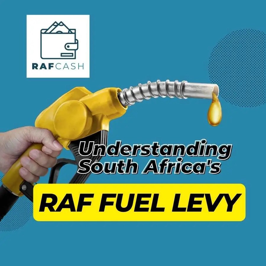 Navigating the Road Ahead Understanding South Africa's RAF Fuel Levy RAF Cash