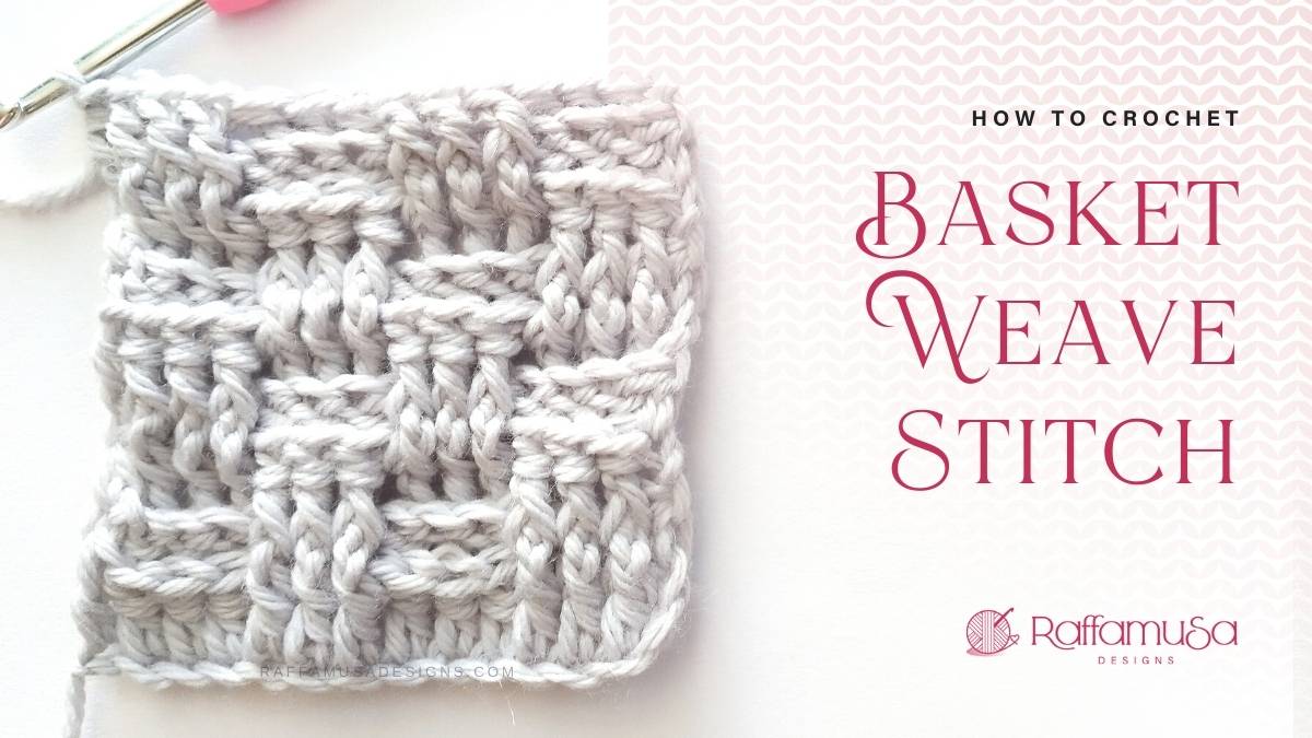 How to Crochet the Basketweave Stitch StepbyStep Tutorial