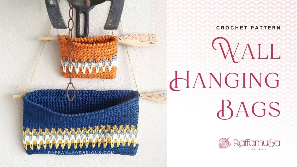[Easy] Wall Hanging Bags Free Crochet Pattern • RaffamusaDesigns