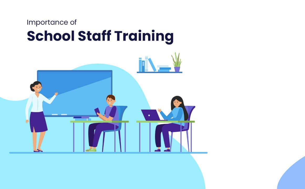 Why School Staff Training Important? All Things To Know