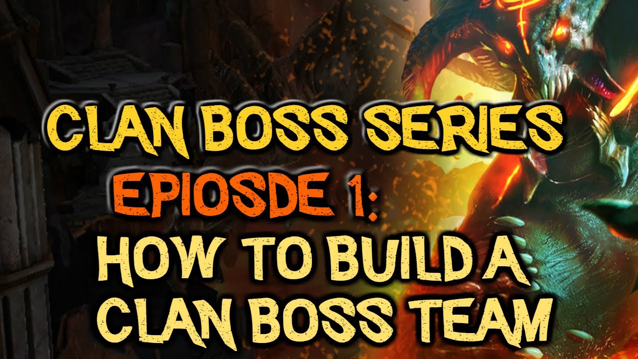 Episode 1 How to build a Clan Boss team Guides RAID Codex
