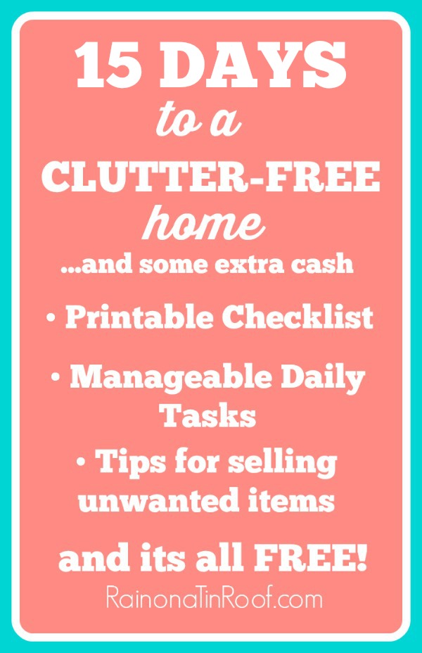 A real life guide to banishing clutter in your house! 15 Days to a Clutter-Free Home and some extra cash...