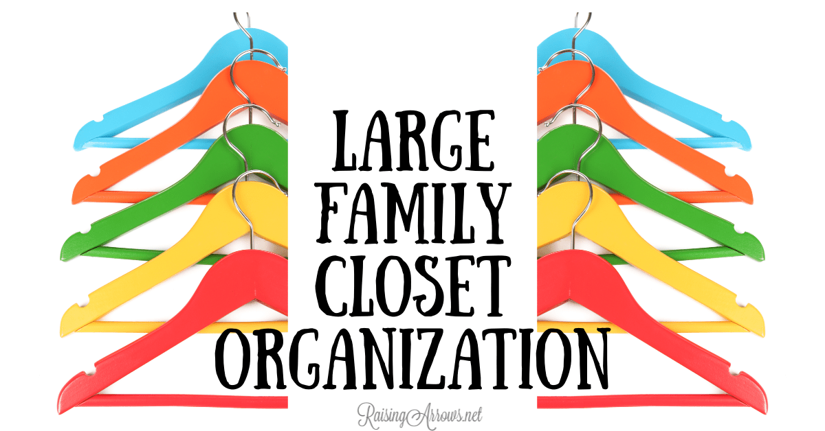 Large Family Closet Organization Family of 10