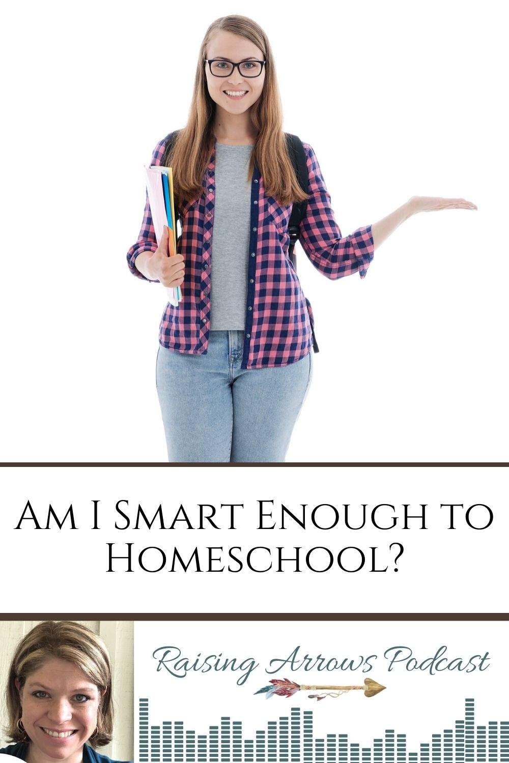 Am I Smart Enough to Homeschool? Podcast 84