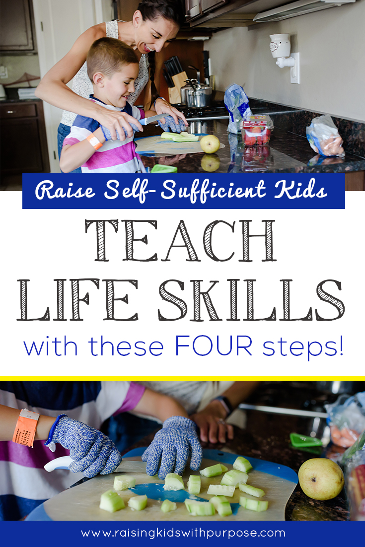 4 Easy Steps for Teaching Life Skills to Kids Raising Kids With Purpose