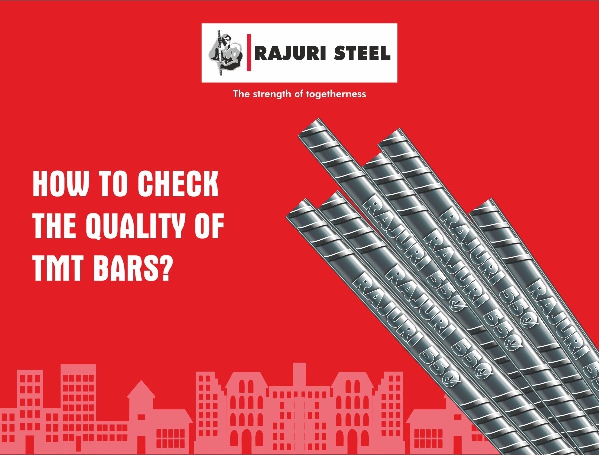 How to Check the Quality of TMT Bars? Rajuri Steels