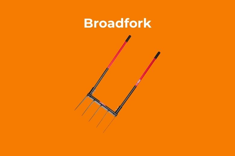 How to choose Hand Tiller Broadfork for your needs Update August 2024
