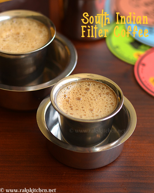 Authentic south Indian filter coffee recipe Raks Kitchen