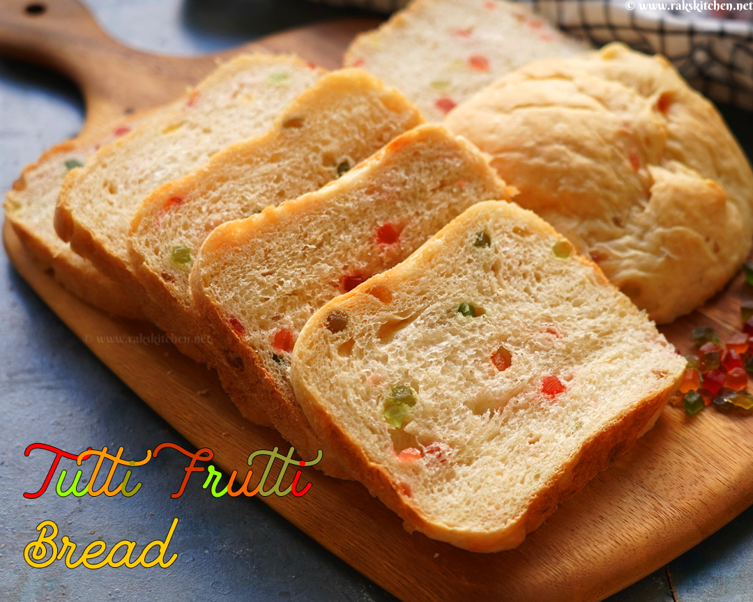 Tutti frutti bread recipe, bread maker recipes Raks Kitchen