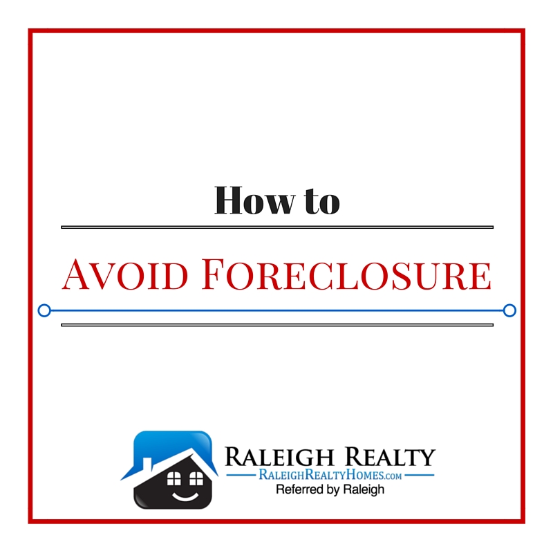 How to Avoid Foreclosure on your House in Raleigh, NC