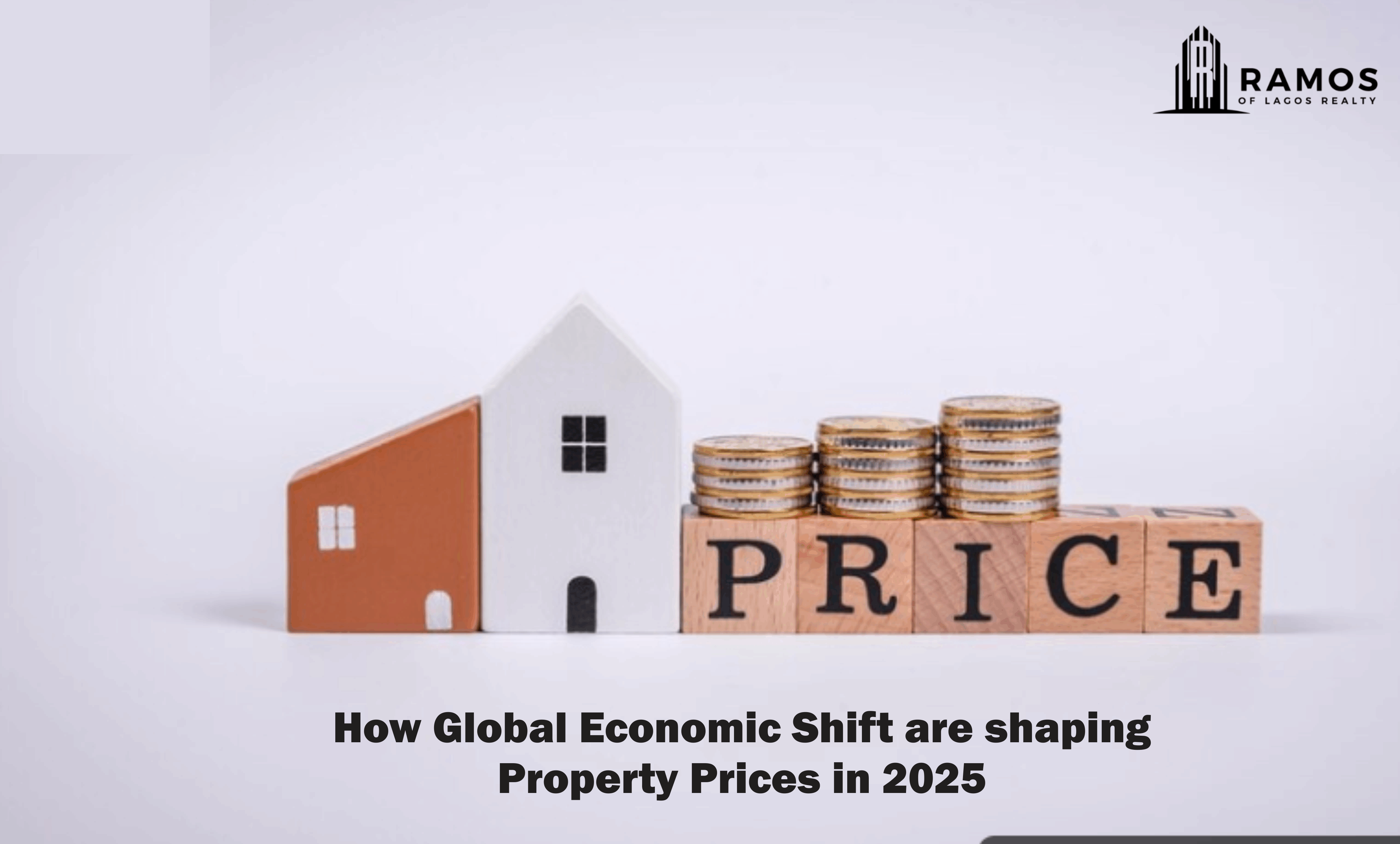 How Global Economic Shifts Are Shaping Property Prices in 2025 Ramos