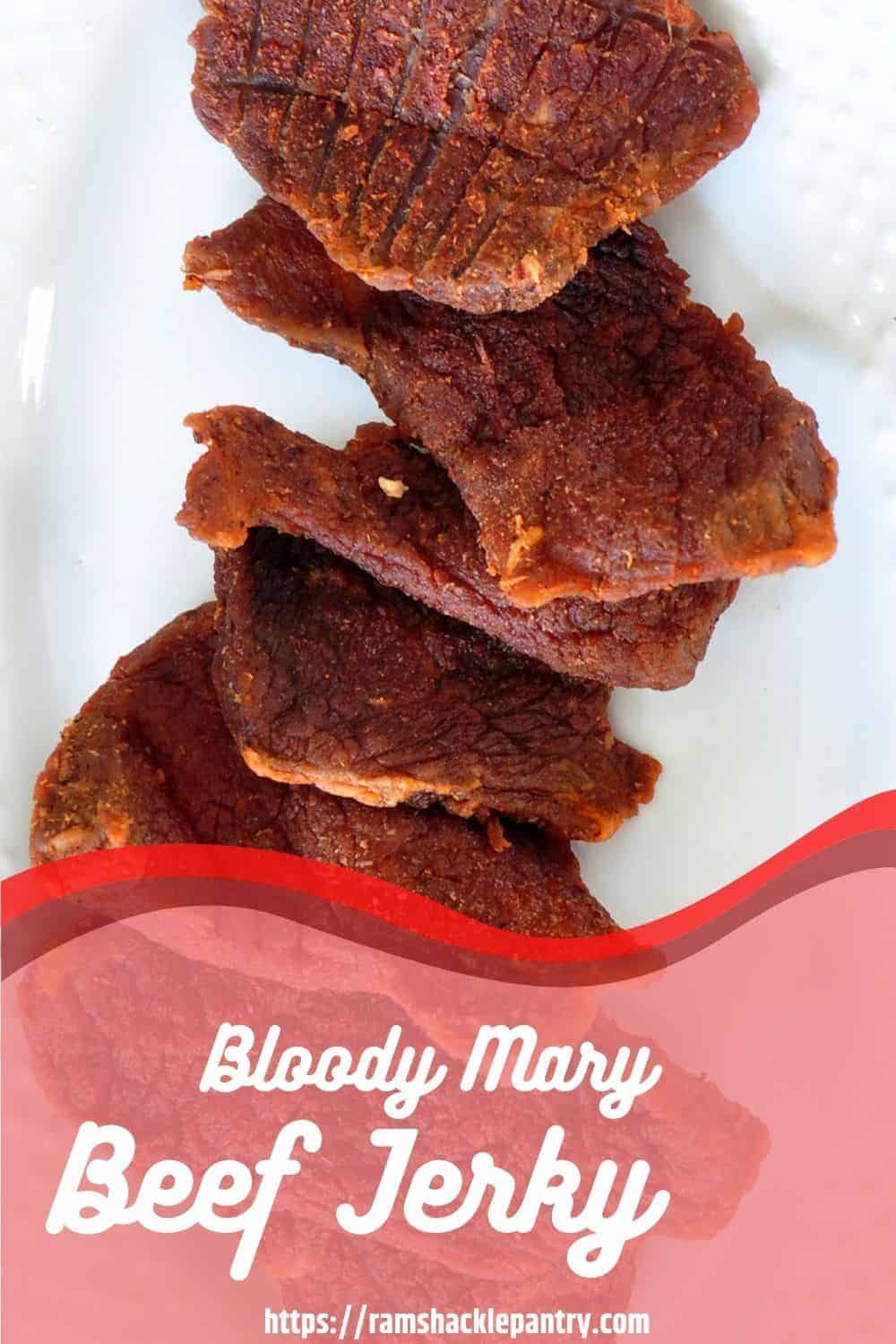 Bloody Mary Beef Jerky Recipe Ramshackle Pantry