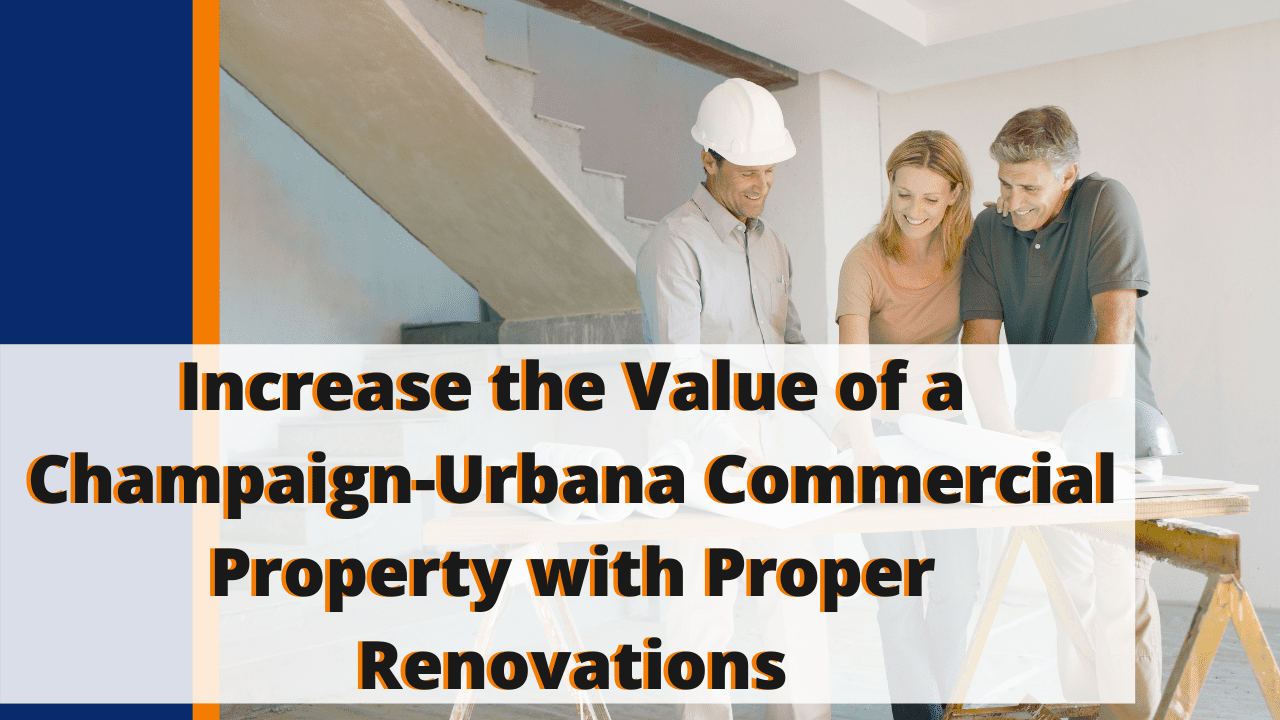 Increase the Value of a ChampaignUrbana Commercial Property with