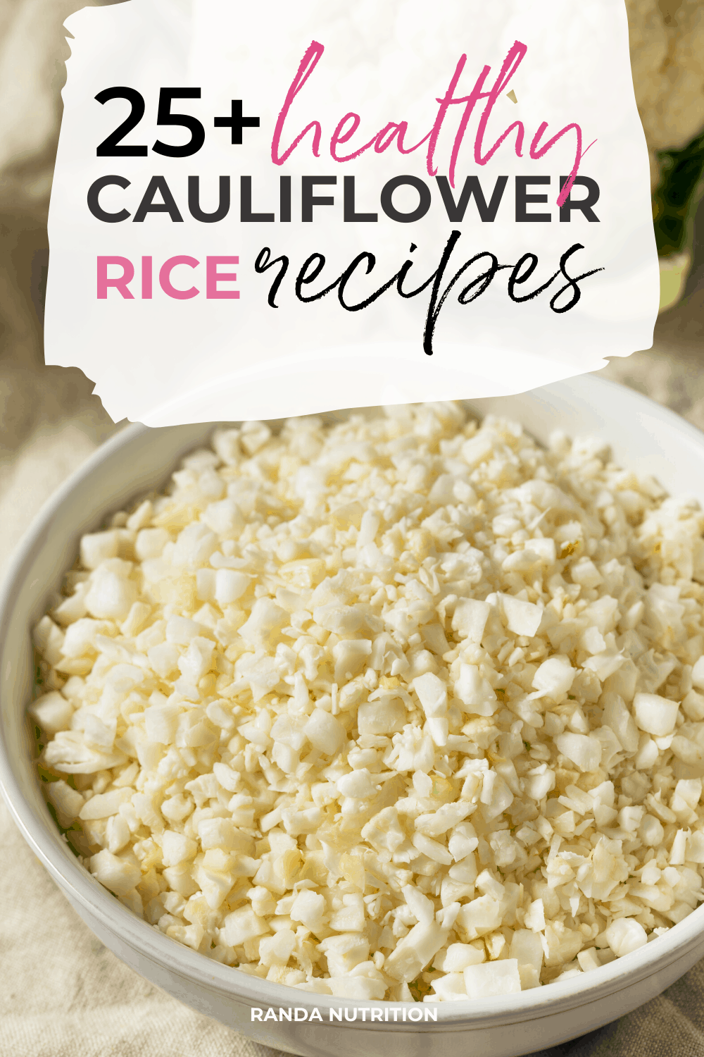 25+ Easy Healthy Cauliflower Rice Recipes Randa Nutrition