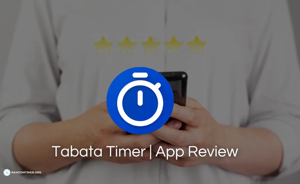 Tabata Timer Interval Timer App Review 2023 Random Timer Generator