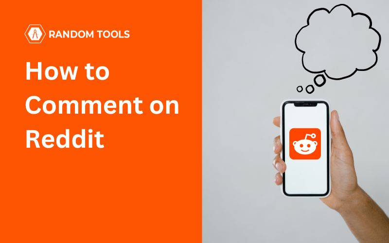 How to Comment on Reddit Like a Pro? Random Tools Blog