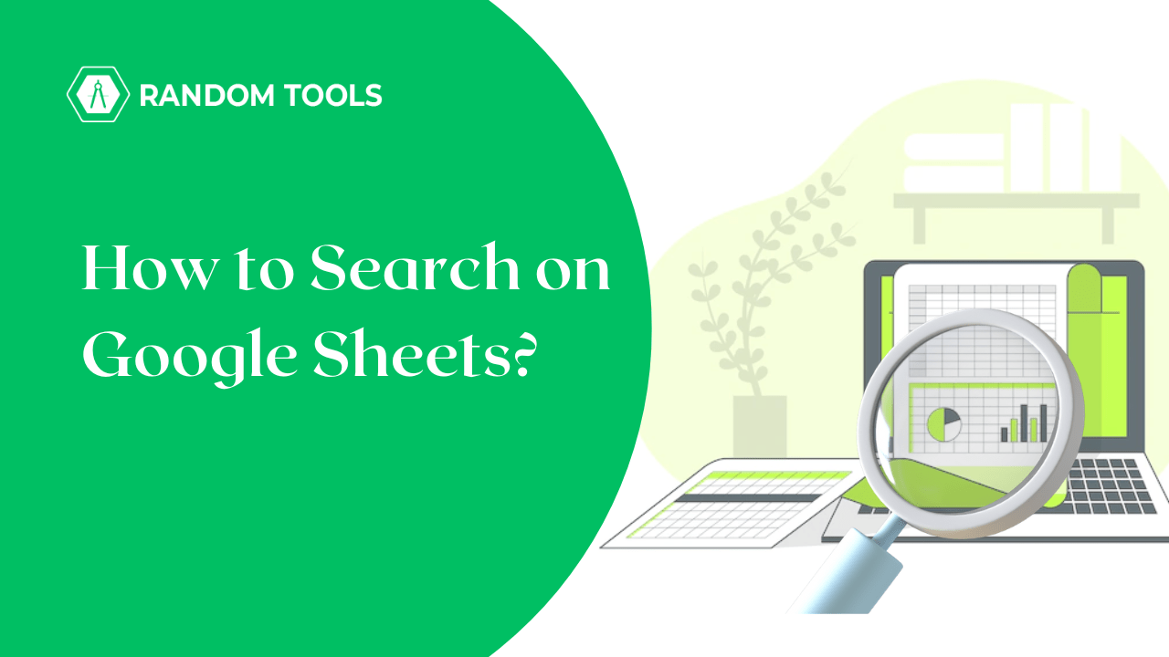 How to Search on Google Sheets Like a Pro in 2023? Random Tools Blog