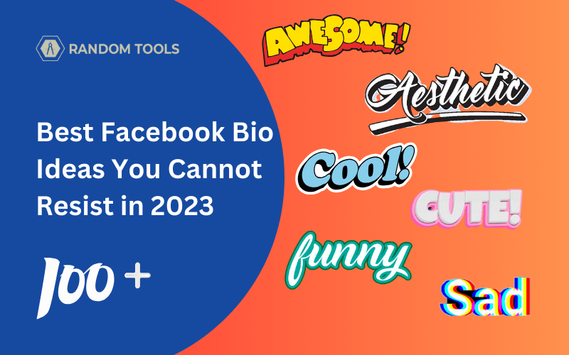 100+ Best Facebook Bio Ideas You Cannot Resist in 2024 Random Tools Blog