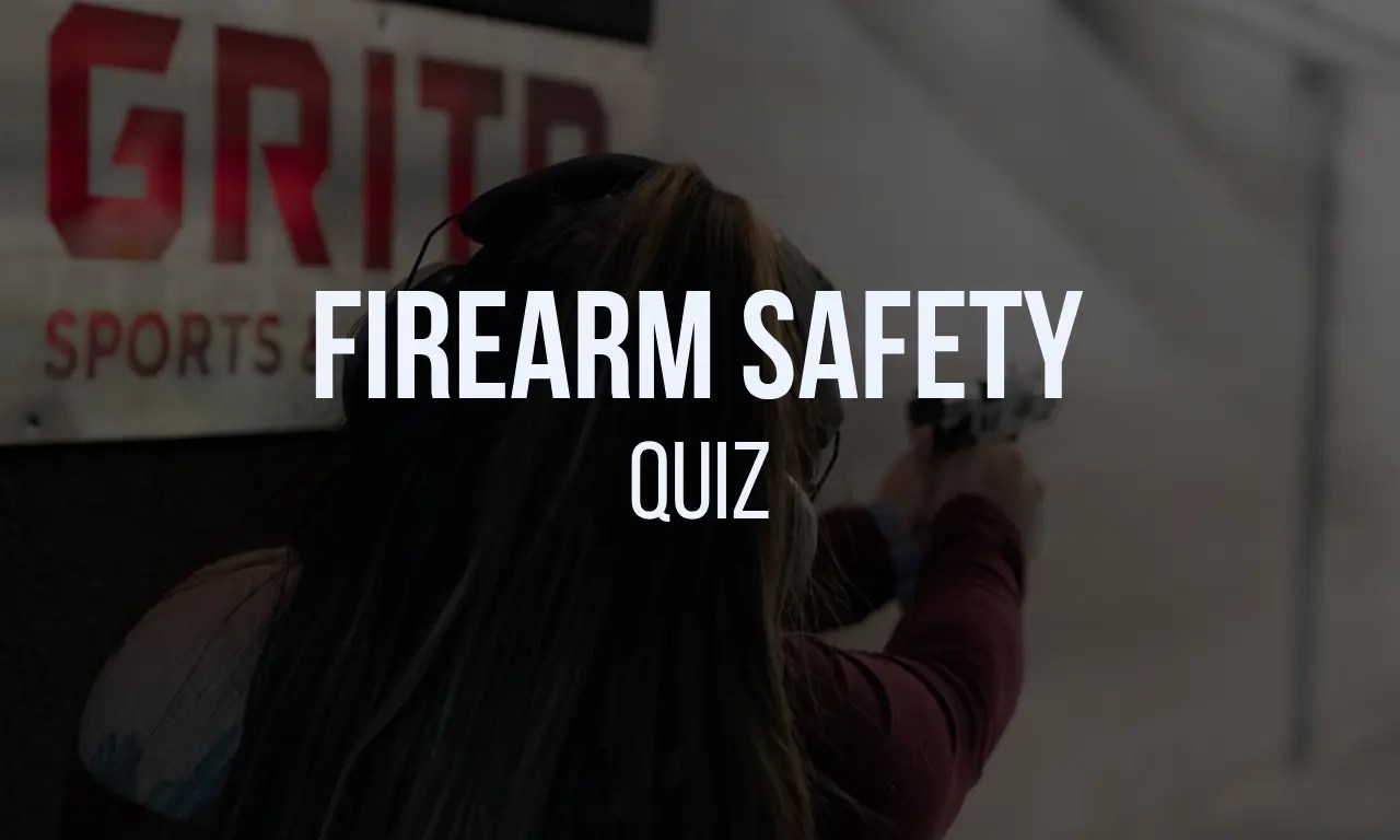 Firearm Safety Test Assess Your Knowledge [GRITR Range]
