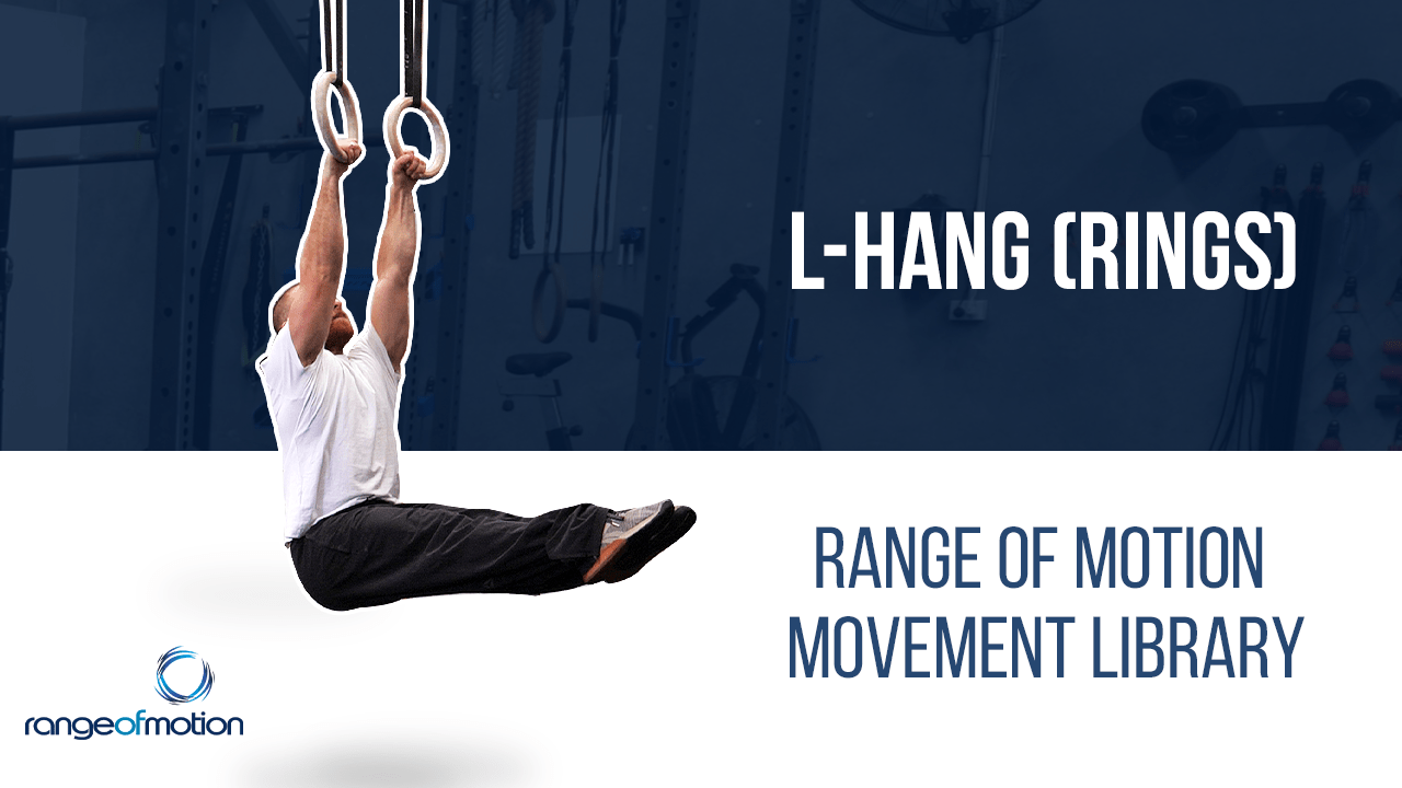 LHang (rings) • Range Of Motion