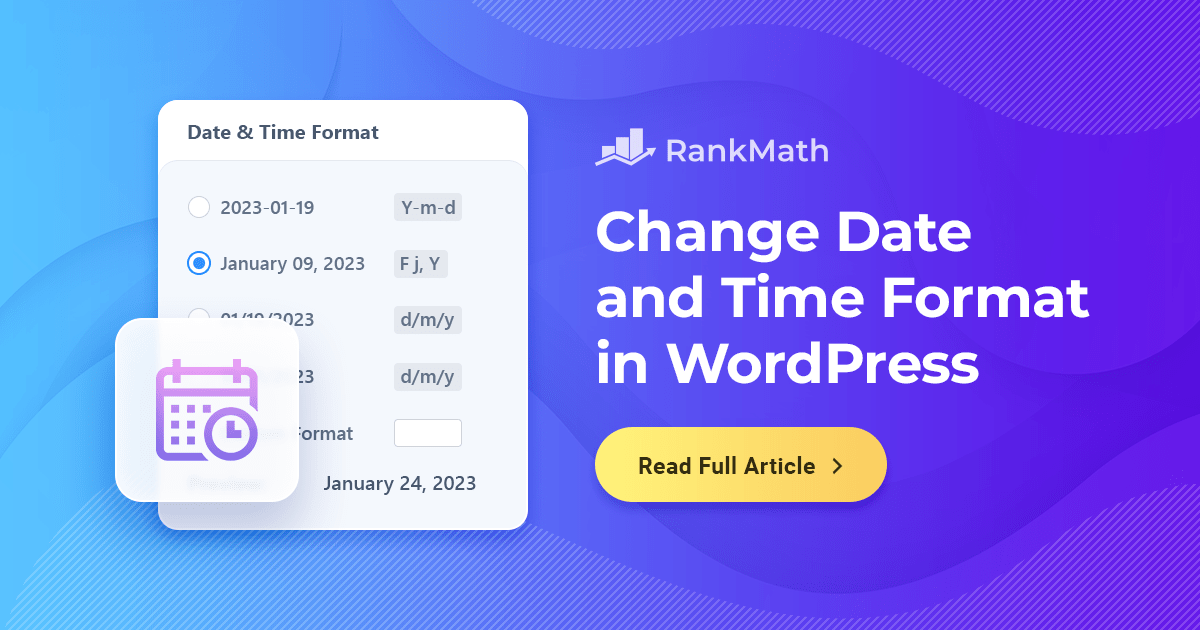 How to Quickly Change the Date and Time Format in WordPress » Rank Math