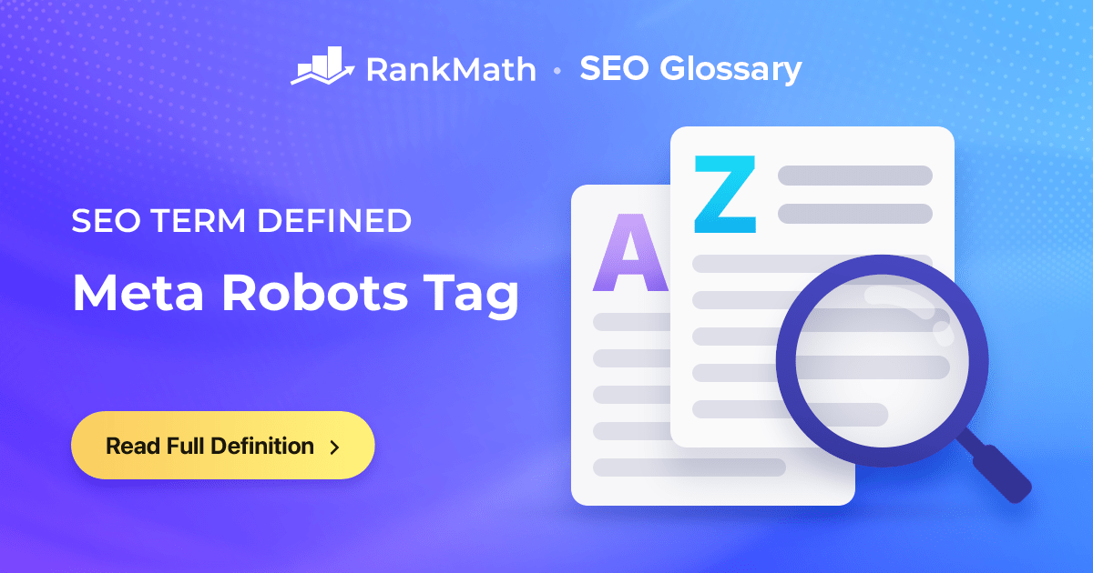 What is a Robots Meta Tag? » Rank Math