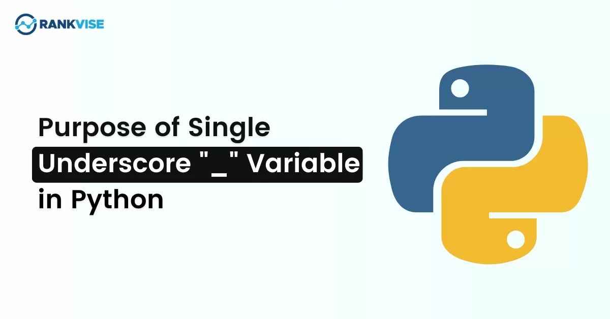 Purpose of Single Underscore “_” Variable in Python Rankvise