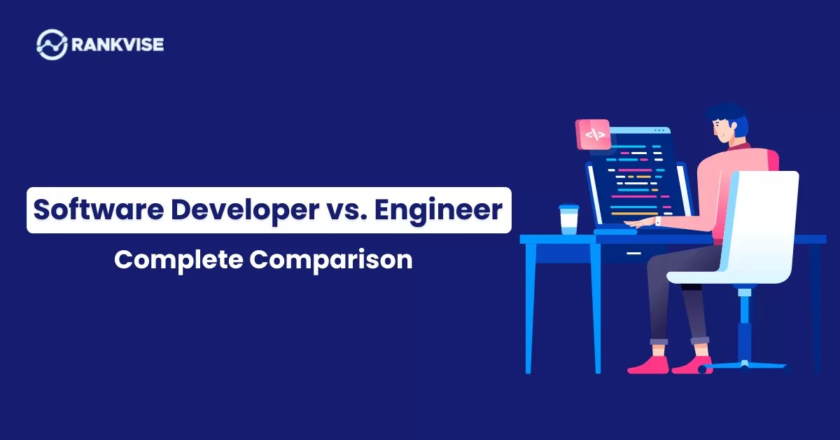Software Developer vs Software Engineer Complete Comparison
