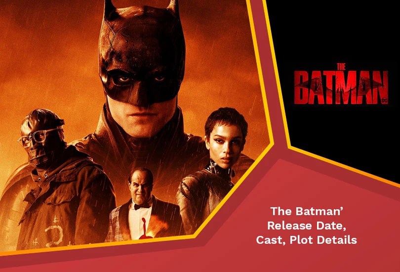 The Batman Release Date, Cast, Plot Details